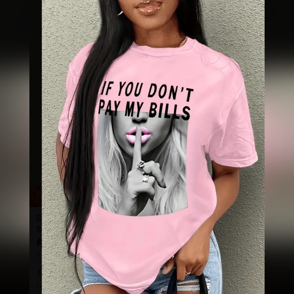 NWT IF YOU DON'T PAY MY BILLS "T-Shirt" - Picture 2 of 11
